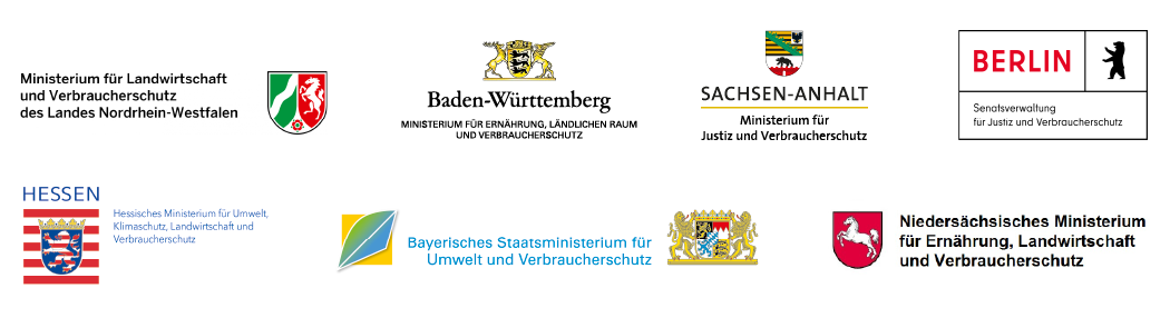  Logo des Ministeriums für Landwirtschaft und Verbraucherschutz NRW.Logo des Ministeriums für Ernährung, Landwirtschaft und Verbraucherschutz Niedersachsen.  Logo des Ministeriums für Umwelt,Klimaschutz und Verbraucherschutz Hessen.  Logo des Staatasministerium für Umwelt und Verbraucherschutz Bayern. Logo des Ministeriums für Ernährung, Ländlichen Raum und Verbraucherschutz Baden-Württenberg. Logo Senatsverwaltung für Justiz und Verbraucherschutz Berlin.