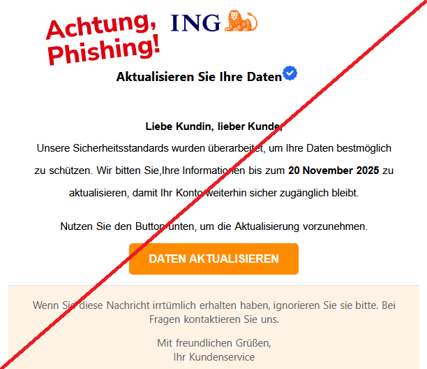 Aktualisieren Sie Ihre Daten Liebe Kundin, lieber Kunde, Unsere Sicherheitsstandards wurden überarbeitet, um Ihre Daten bestmöglich Zu schützen. Wir bitten Sie, Ihre Informationen bis zum 20 November 2025 zu aktualisieren, damit Ihr Konto weiterhin sicher zugänglich bleibt. Nutzen Sie den Button unten, um die Aktualisierung vorzunehmen. DATEN AKTUALISIEREN Wenn Sie diese Nachricht irrtümlich erhalten haben, ignorieren Sie sie bitte. Bei Fragen kontaktieren Sie uns. Mit freundlichen Grüßen, Ihr Kundenservice