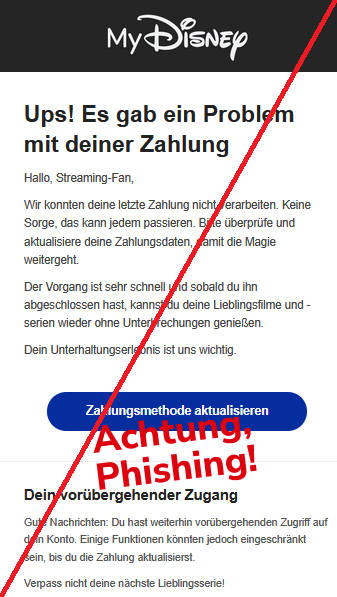 Ups! Es gab ein Problem mit deiner Zahlung Hallo, Streaming-Fan, Wir konnten deine letzte Zahlung nicht verarbeiten. Keine Sorge, das kann jedem passieren. Bitte überprüfe und aktualisiere deine Zahlungsdaten, damit die Magie weitergeht. Der Vorgang ist sehr schnell und sobald du ihn abgeschlossen hast, kannst du deine Lieblingsfilme und -serien wieder ohne Unterbrechungen genießen. Dein Unterhaltungserlebnis ist uns wichtig. Zahlungsmethode aktualisieren Dein vorübergehender Zugang Gute Nachrichten: Du hast weiterhin vorübergehenden Zugriff auf dein Konto. Einige Funktionen könnten jedoch eingeschränkt sein, bis du die Zahlung aktualisierst. Verpass nicht deine nächste Lieblingsserie!