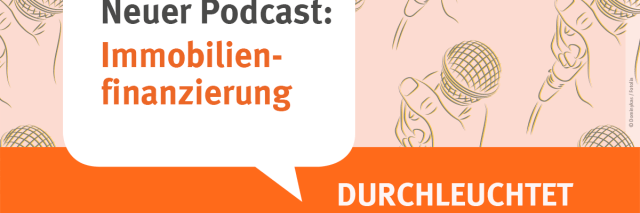 Sprechblase Neuer Podcast Immobilienfinanzierung