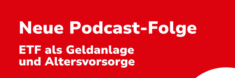 Neue Podcast-Folge ETF als Geldanlage
