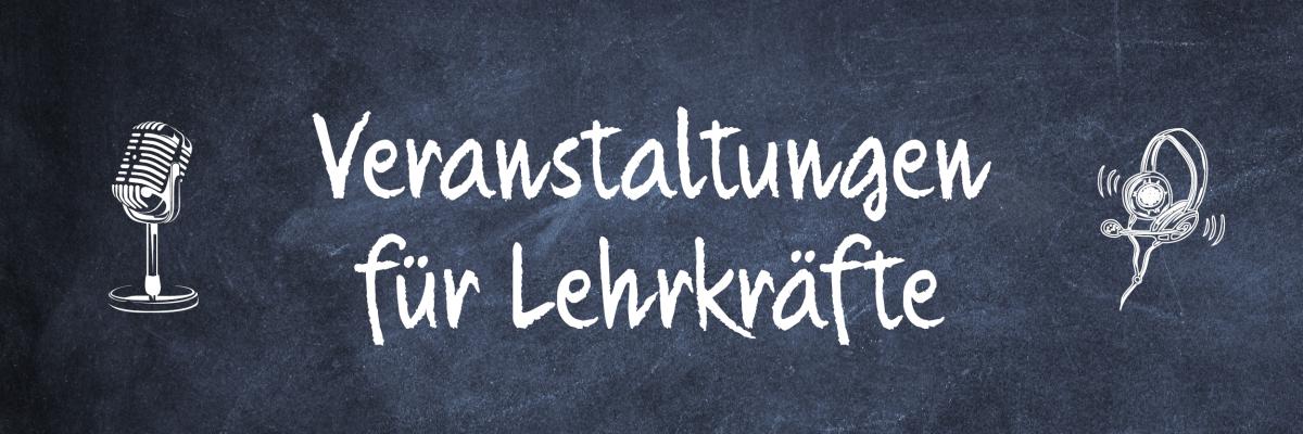 Banner mit Beschriftung Veranstaltungen für Lehrkräfte
