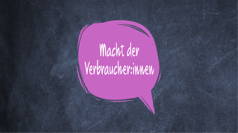 Tafelaufschrieb "Macht der Verbraucher:innen)