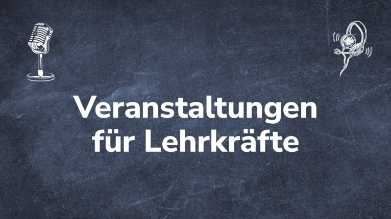 Text "Veranstaltungen für Lehrkräfte" auf Tafel